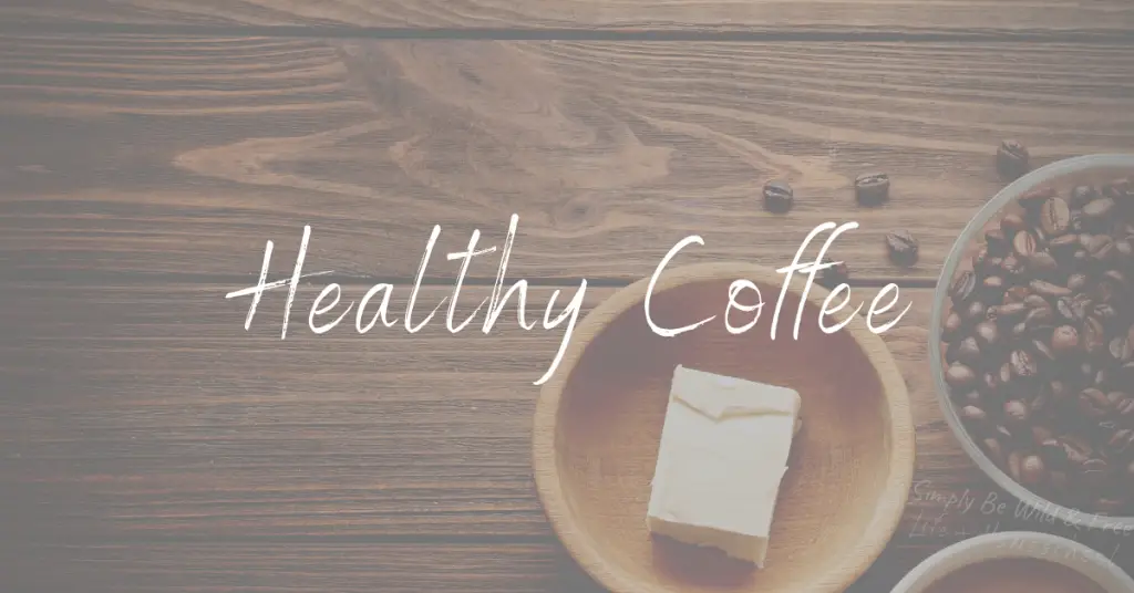 Healthy Bulletproof Coffee Recipe
