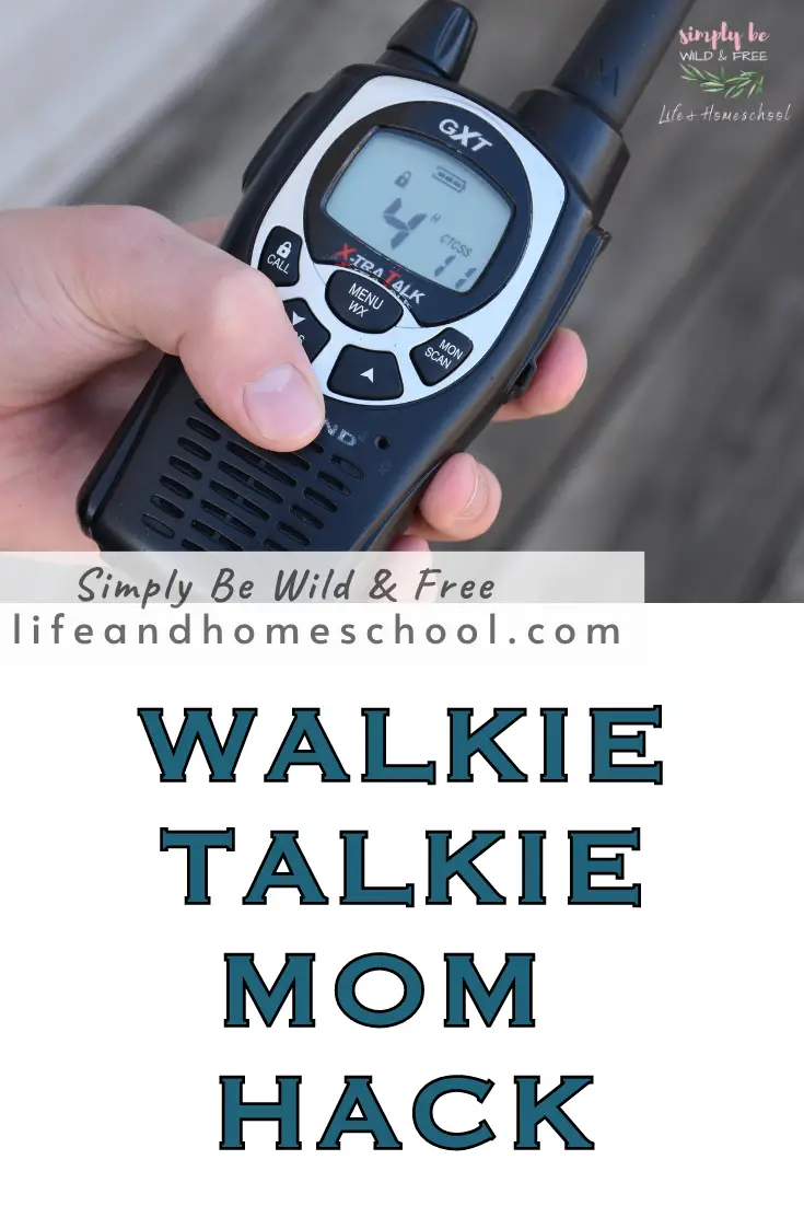 Walkie Talkie Mom Hacks