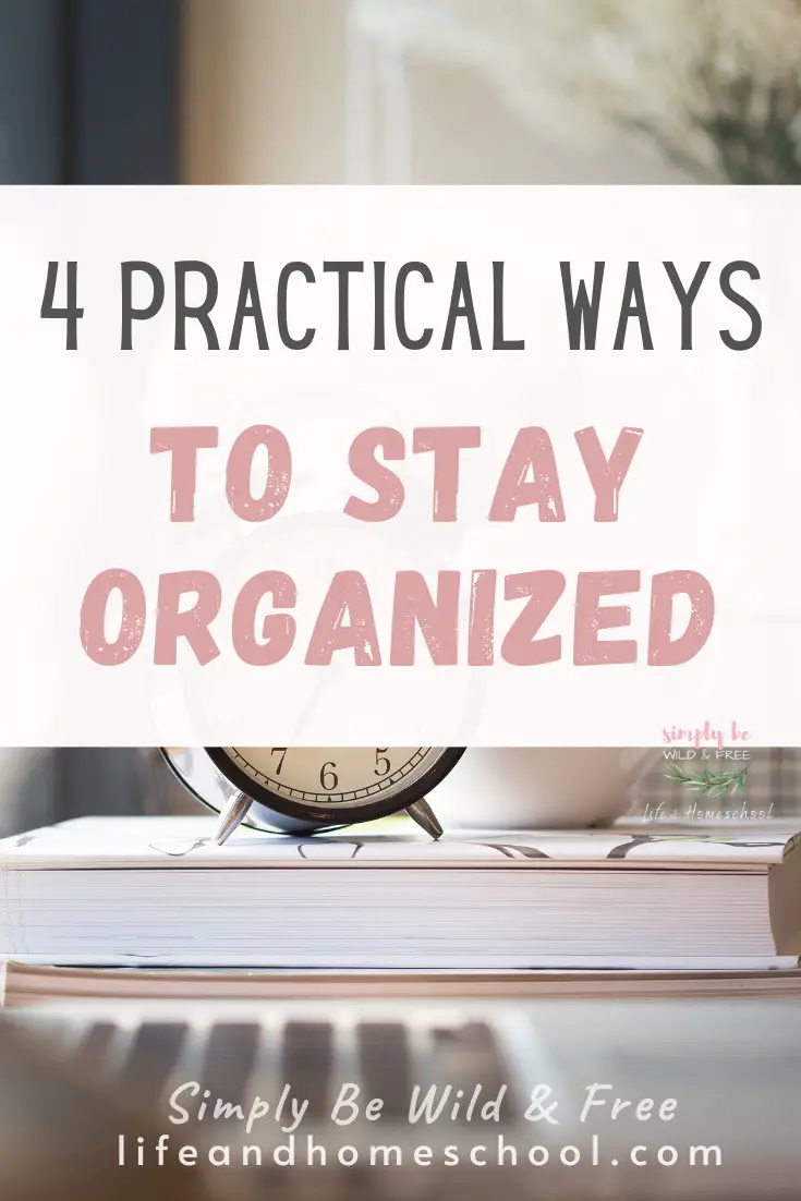 Simple Tips for Staying Organized