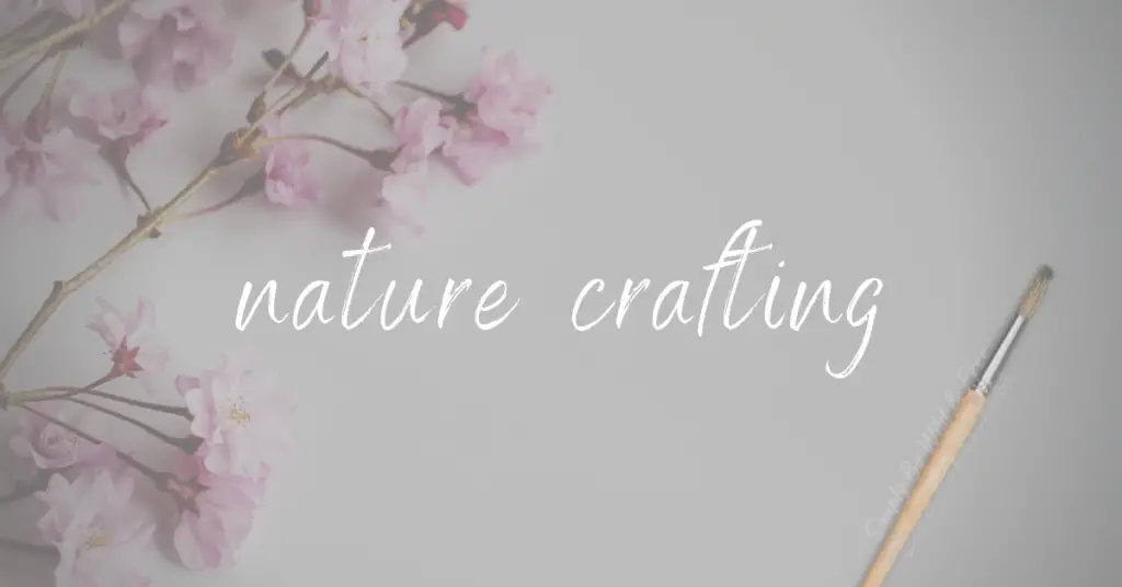 Nature Crafting