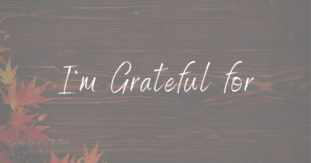 I'm Grateful for